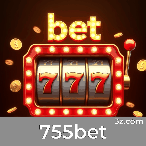 755bet - Plataforma de Apostas Confiável e Rápida